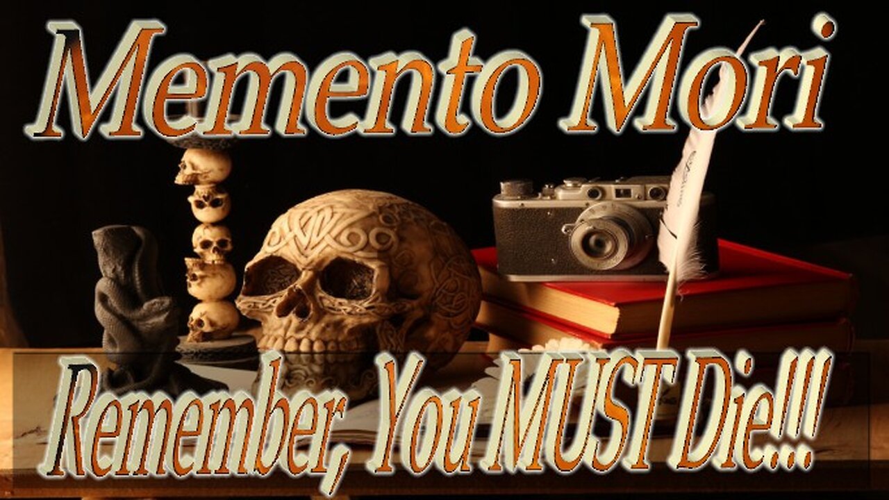 Memento Mori!!!