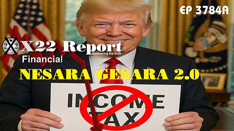 X22Report: Ep 3784a - Trump Confirms The Economic Plan