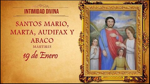 19 DE ENERO-STS. MARIO, MARTA, AUDIFAZ Y ABACUC, Mártires