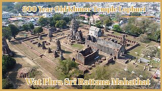 13th Century Khmer Temple - Wat Phra Sri Rattana Mahathat With Drone Footage - Lopburi Thailand 2025