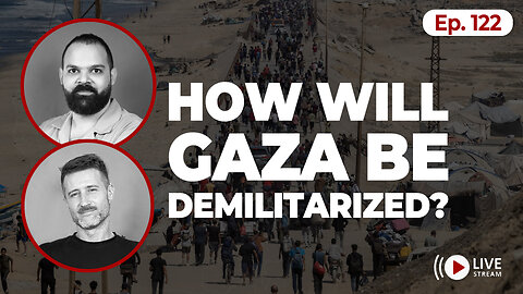 Will Gaza be de-militarized? The future of the strip following Trump's ceasefire | Ep. 122