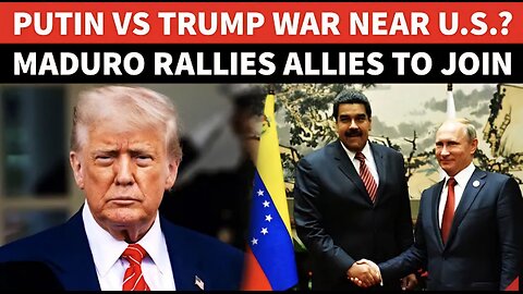 Putin To Enter War In US Backyard? Maduro Turns To ‘Brothers’ For Help | ‘Venezuela Being Attacked’