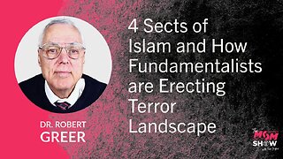 Ep.933 - 4 Sects of Islam and How Fundamentalists are Erecting Terror Landscape - Dr. Robert Greer