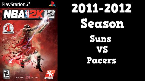 NBA 2K12 | Association Mode 2011-2012 | Suns VS Pacers