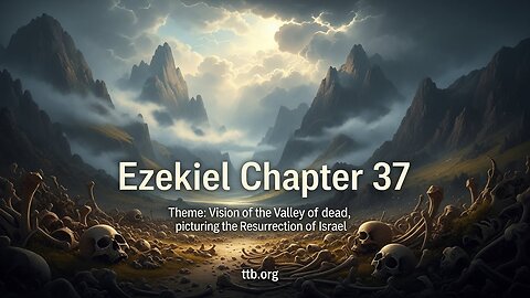Ezekiel Chapter 37 (Bible Study)