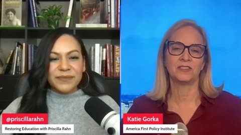 Restoring Education in America w/ Priscilla Rahn - Katie Gorka