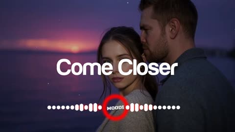 Come closer song | Romantic song
