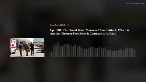 The Grand Blanc Mormon Church Attack, Which is Another Firearm-Free Zone & Contradicts Its Faith
