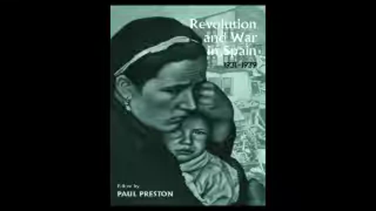 Revolution and War in Spain, 1931-1939 by Paul Preston Pt 2 of 2 (Full Audiobook)