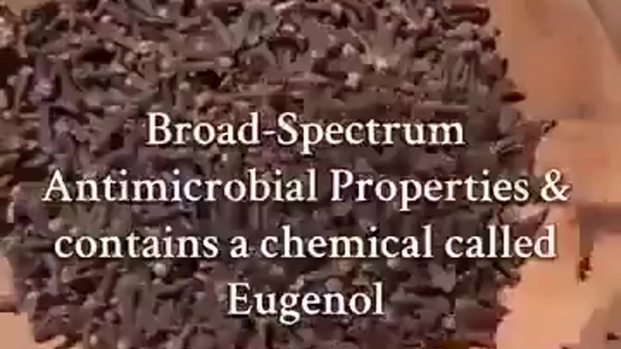 Cloves are thought to be the only herb that can effectively eliminate nearly all parasite eggs.