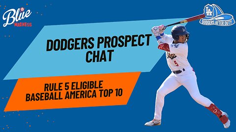 Dodgers Prospect Chat: Rule 5 Protection and Baseball America Top 10