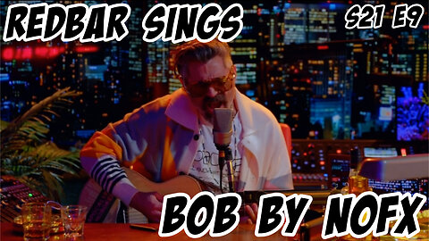 Redbar Sings: Bob by NOFX. S21 E9