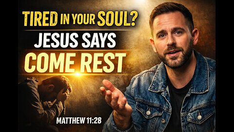 Exhausted? Jesus Offers Rest for the Weary | Matthew 11:28