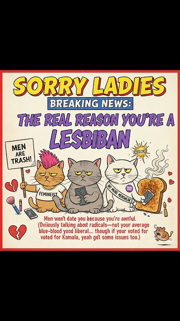Sorry Ladies, Breaking News: The Real Reason You're a Lesbian