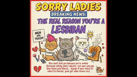 Sorry Ladies, Breaking News: The Real Reason You're a Lesbian