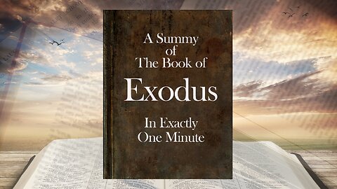 The Book of Exodus In ONE Minute