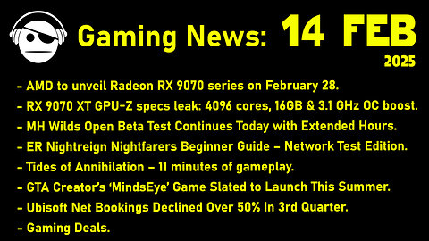 Gaming News | RX 9070 XT | MH Wilds | ER Nightreign | Tides of Annihilation | Deals | 14 FEB 2025