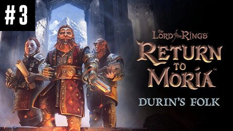Finding A New Home | LOTR: Return to Moria [PART 3] 🎄Seasons Streamings🎁