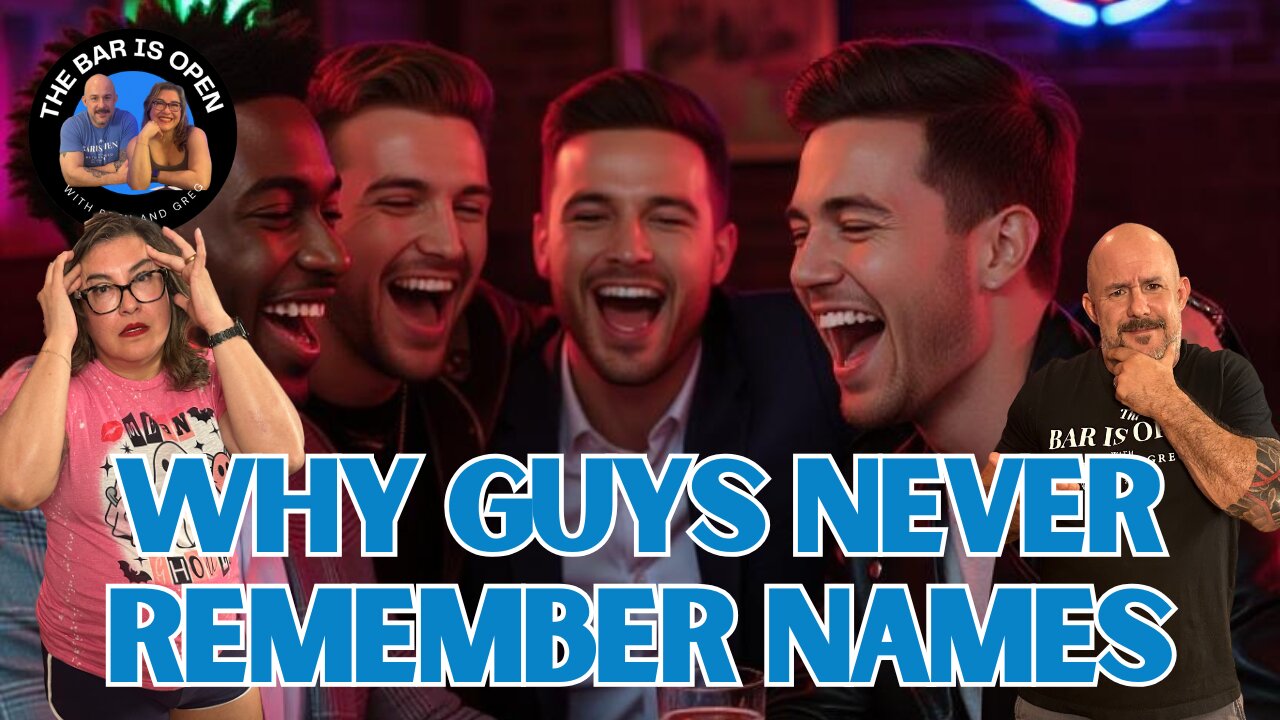 Why Guys Never Remember Names - TBIO 537