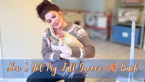 Back Into My Fall Groove 🍂 | Wellness, Homemaking & Reset Routine
