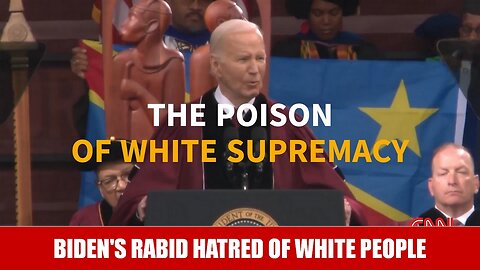 Biden's rabid hatred of White people