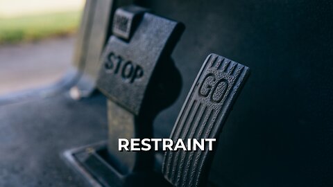 LOG#133 – Restraint