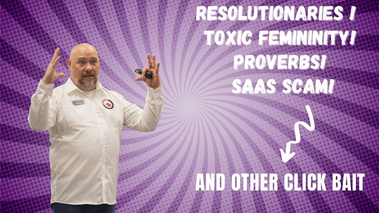 Resolutionaries, Toxicity, Scams, and Proverbs