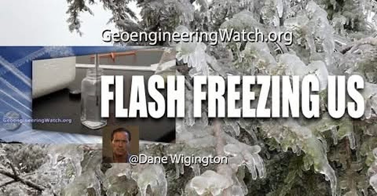 Flash Freezing US, 90 Second Alert - Dane Wigington