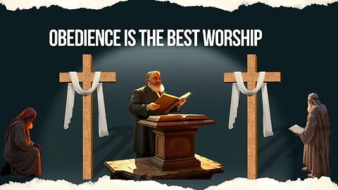 Obedience Is The Best Worship