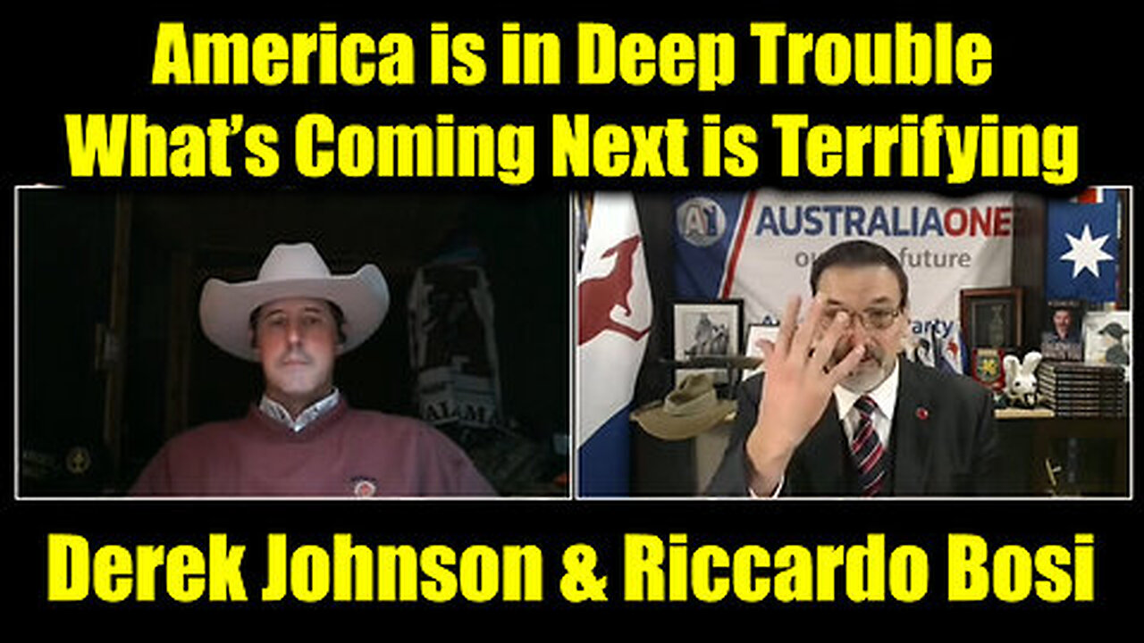 Derek Johnson & Riccardo Bosi - America Is In Deep Trouble! What’s Coming Next Is Terrifying
