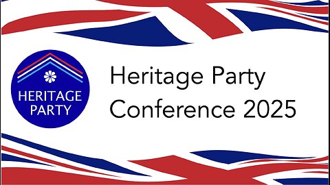 Heritage Party Conference 2025