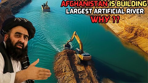 WHY AFGHANISTAN IS BUILDING ASIA's LARGEST RIVER | Business Story