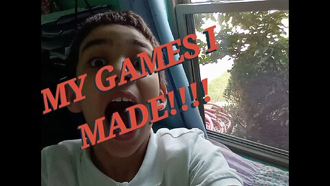 MY GAMES I MADE