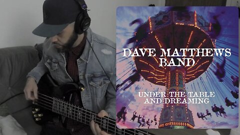 Dave Matthews Band - Ants Marching -Bass Cover