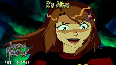 FULL MOVIE - Martin Mystery Season 3 - It's Alive