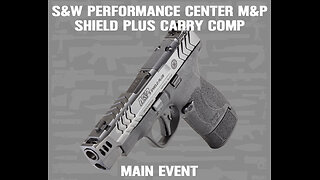 S&W PERFORMANCE CENTER® M&P®9 SHIELD PLUS CARRY COMP