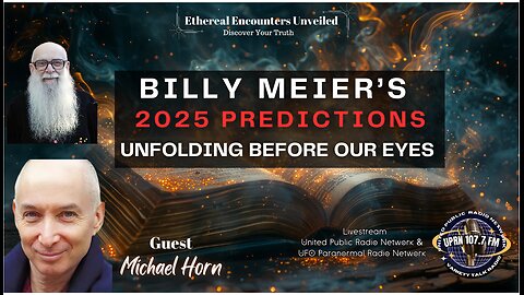 Billy Meier’s 2025 Predictions Unfolding Before Our Eyes