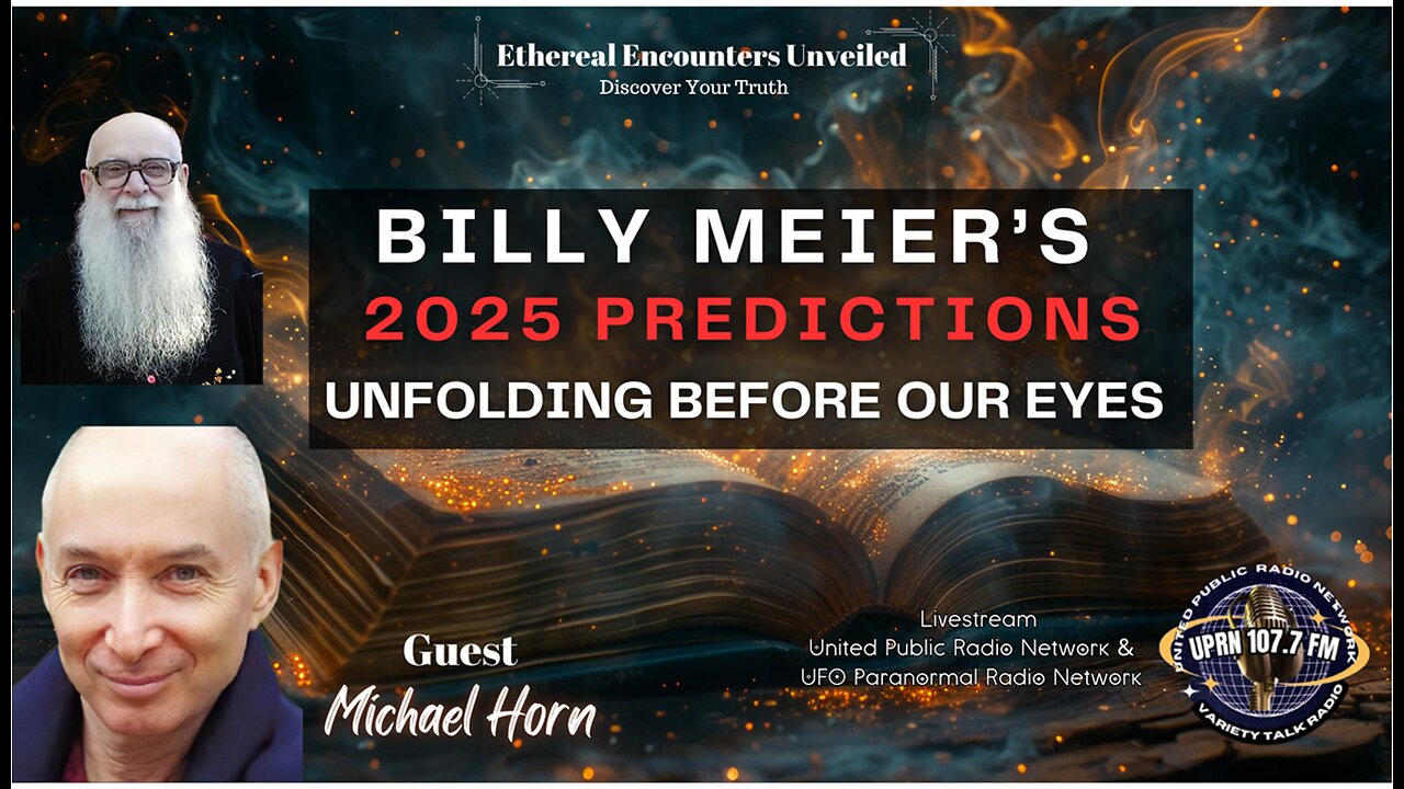 Billy Meier’s 2025 Predictions Unfolding Before Our Eyes