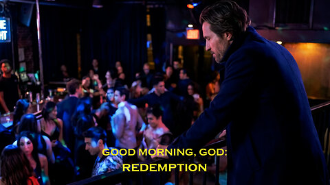 Good Morning God: Redemption Ep31 12th January