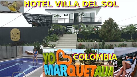 HOTEL VILLA DEL SOL : MARQUETALIA CALDAS COLOMBIA : A WALK THRU A LOVELY TOWN OF NICE PEOPLE PT.6 🇨🇴