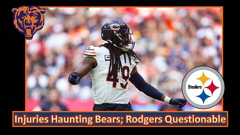 Injured Bears; Rodgers Questionable l Bears Week 11 Pre Game vs Steelers l Da Bears With Dark
