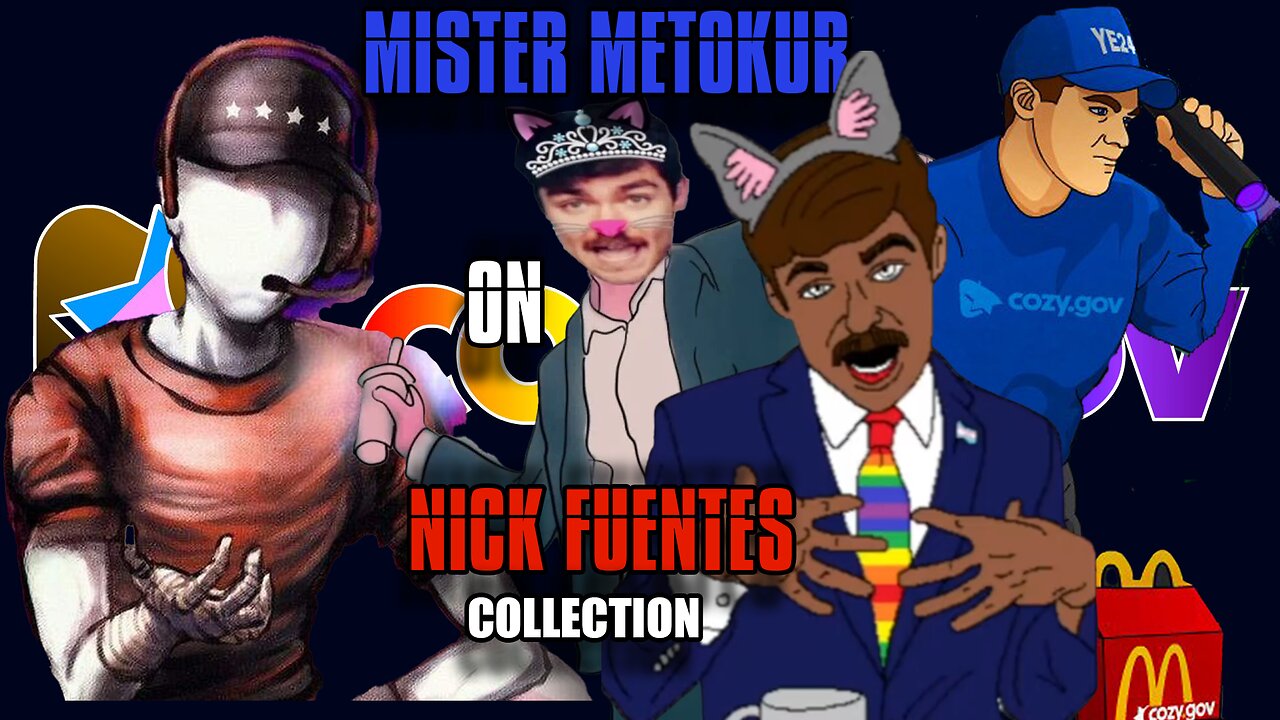 Mister Metokur on Nick Fuentes Collection