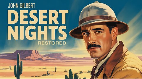 DESERT NIGHTS (1929) John Gilbert, Ernest Torrence & Mary Nolan | Restored | Drama | Classic Film