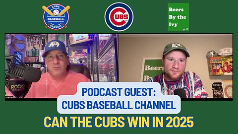 Can Cubs Win in 2025?? | Podcast Guest: Cubs Baseball Channel