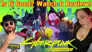 Cyberpunk: Edgerunners Is It Good? Episode 7 & 8 Watch & Review With Sunkermaiden And Common Nerd!