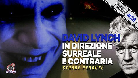 Strade perdute, di David Lynch