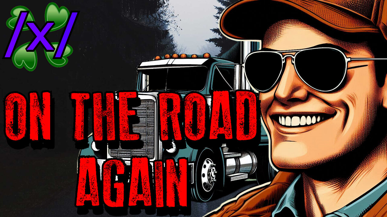 On the Road Again | 4chan /x/ Paranormal Greentext Stories Thread