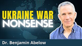 [Back issue] The West's Ukraine Lies EXPOSED | Dr. Benjamin Abelow