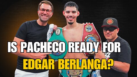 Is Diego Pacheco Ready to TAKE DOWN Edgar Berlanga?