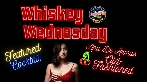 Loquacious Libations 11/12/25 - Ana de Armas Old-Fashioned 🥃🍒